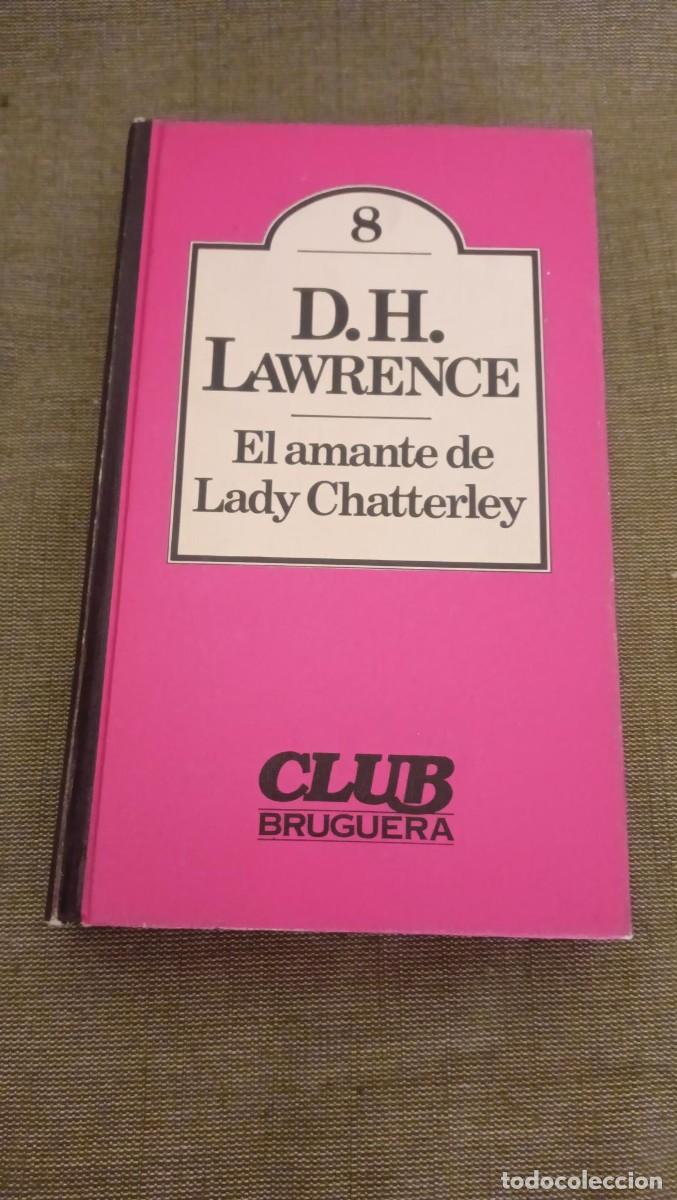 Libri di seconda mano: El amante de Lady Chatterley. D.H. Lawrence. Club Bruguera