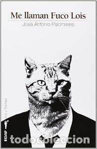 Libri di seconda mano: Me llaman Fuco Lois - Jos&eacute; Antonio Palomares