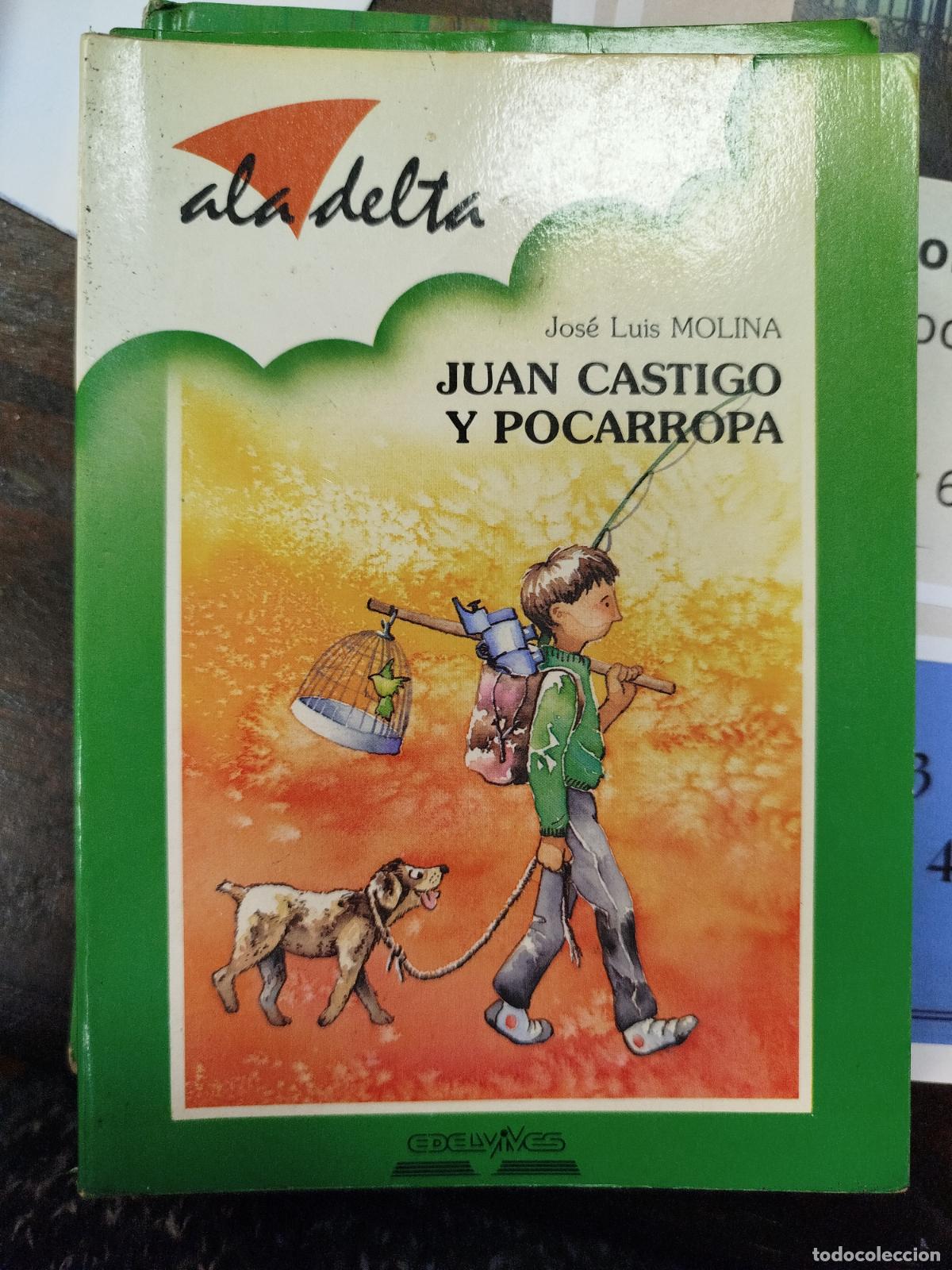 Libros de segunda mano: JUAN CASTIGO Y POCARROPA - JOS&Eacute; LUIS MOLINA