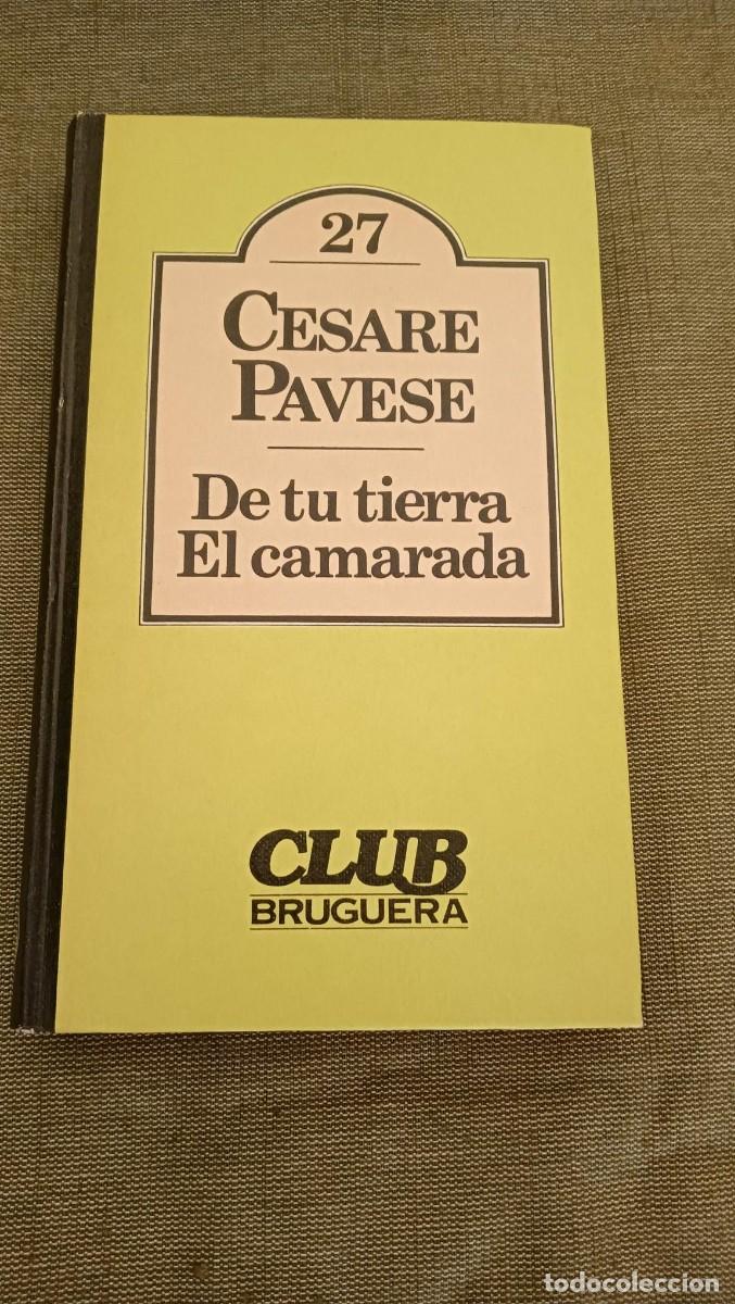 Gebrauchte B&uuml;cher: De tu tierra. El camarada. Cesare Pavese. Club Bruguera