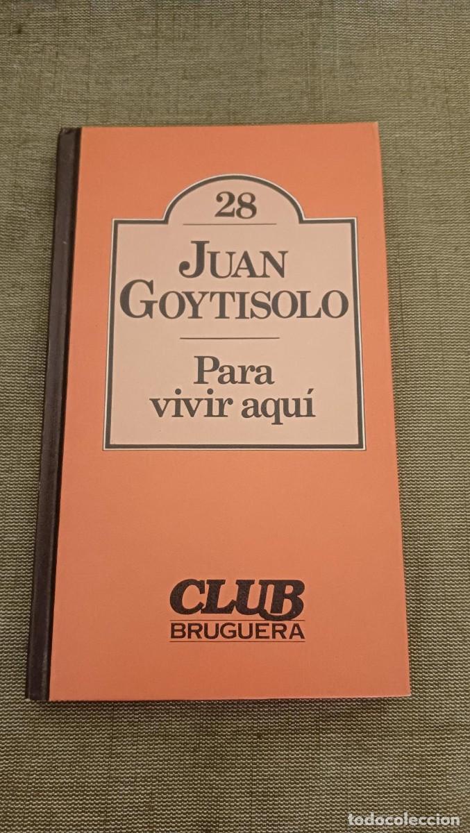 Gebrauchte B&uuml;cher: Para vivir aqu&iacute;. Juan Goytisolo. Club Bruguera