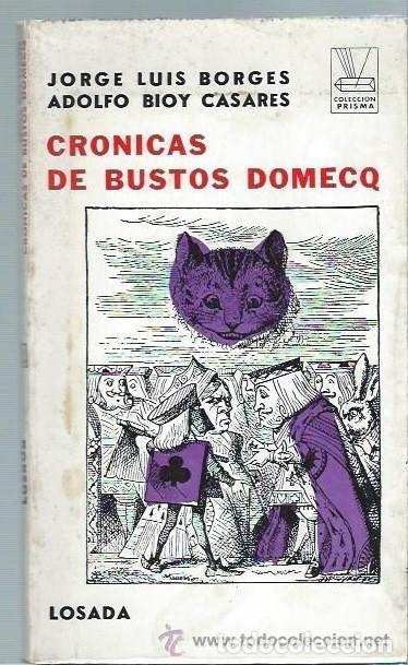 Gebrauchte B&uuml;cher: Cr&oacute;nicas de Bustos Domecq - Jorge Luis Borges, Bioy Casares - Editorial Losada - Prisma