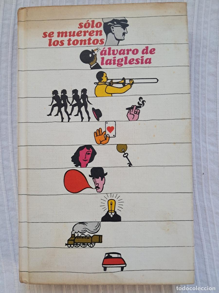 Gebrauchte B&uuml;cher: S&oacute;lo se mueren los tontos (&Aacute;lvaro de Laiglesia)