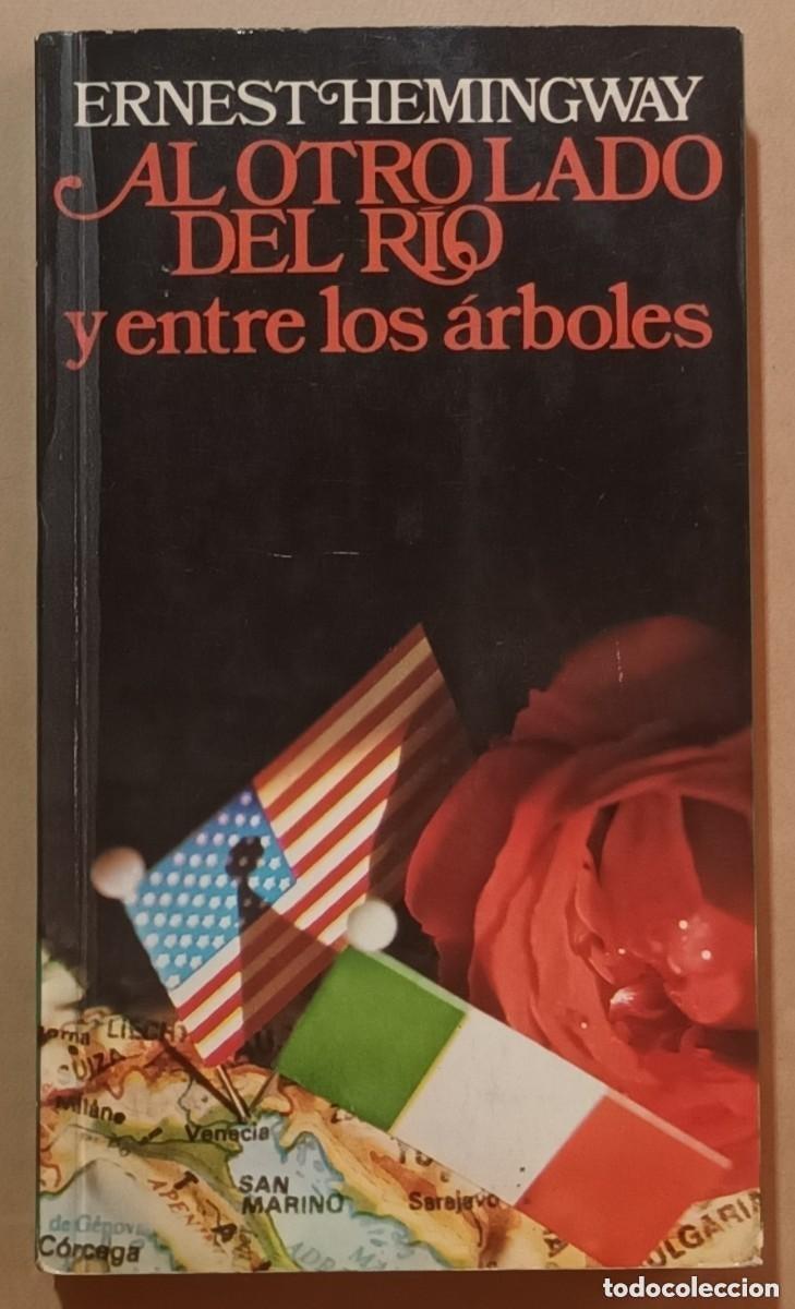 Gebrauchte B&uuml;cher: Al otro lado del r&iacute;o y entre los &aacute;rboles. Ernest Hemingway