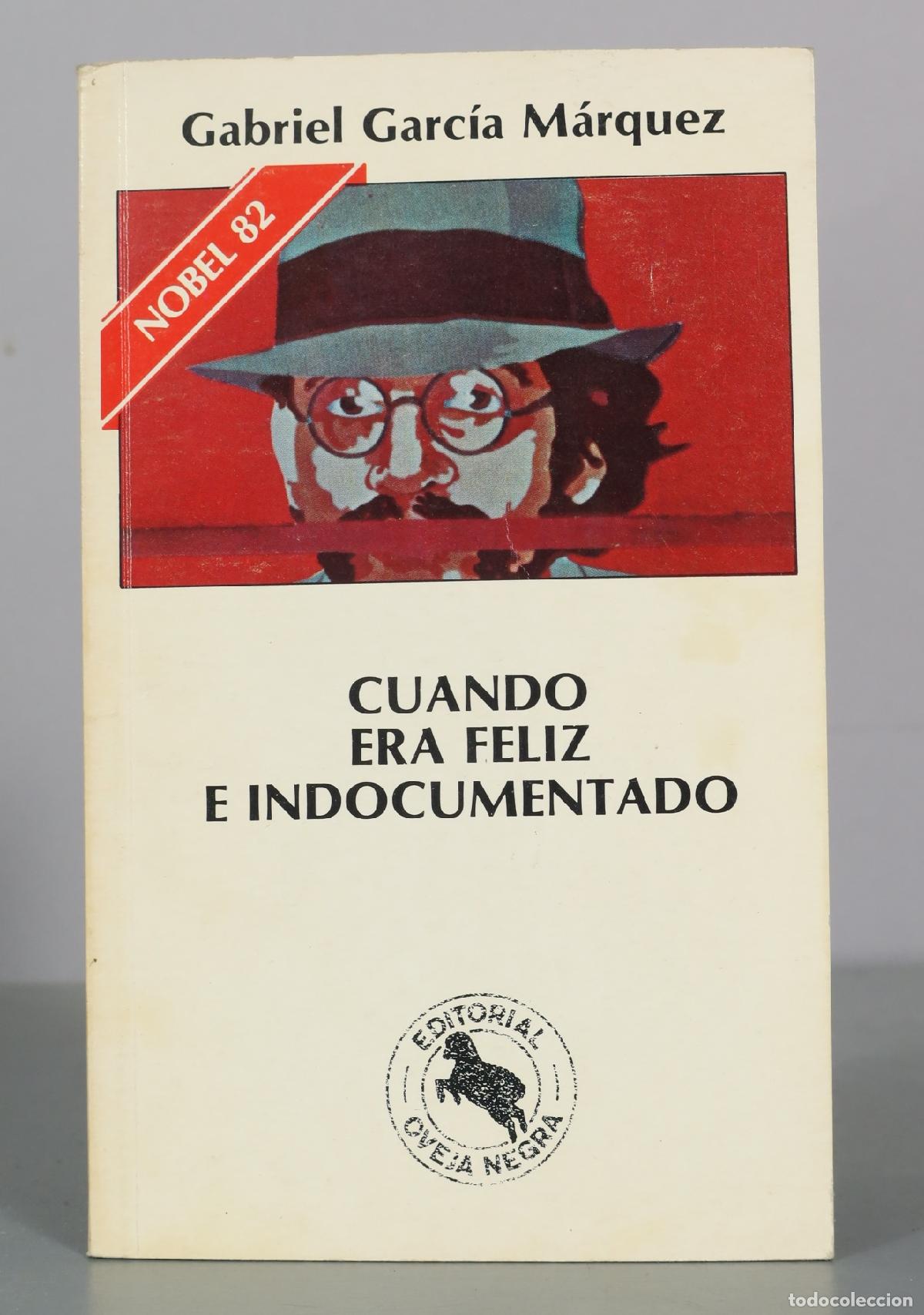 Second hand books: Cuando era feliz e indocumentado - Gabriel Garc&iacute;a M&aacute;rquez - Editorial Oveja Negra
