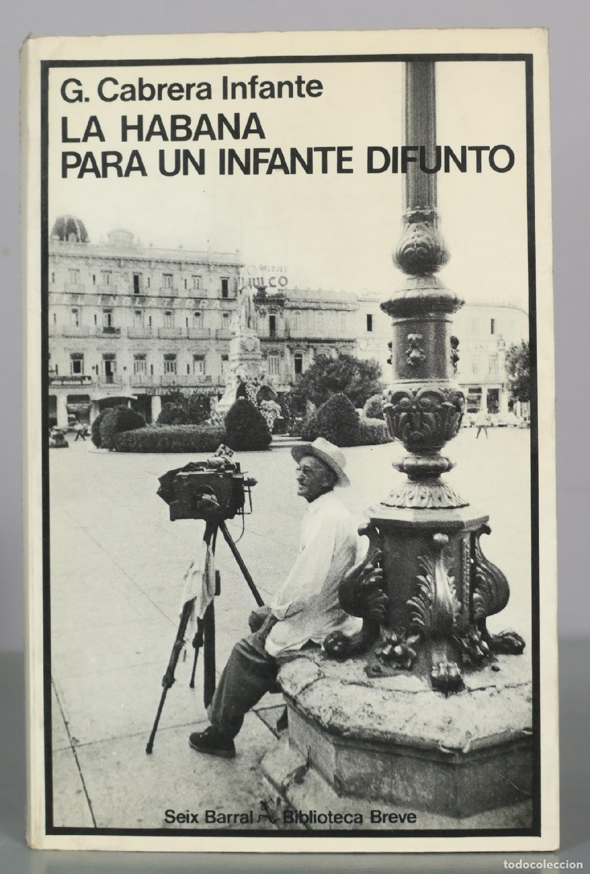 Second hand books: La Habana para un infante difunto - G. Cabrera Infante - Seix Barral