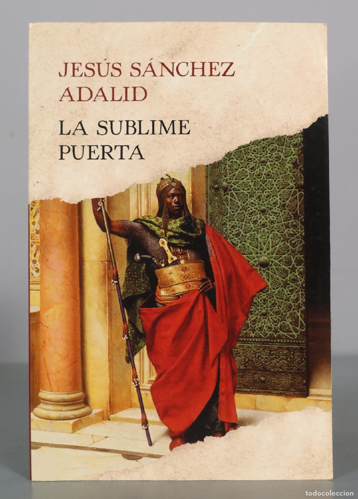 Second hand books: La sublime puerta - Jes&uacute;s S&aacute;nchez Adalid