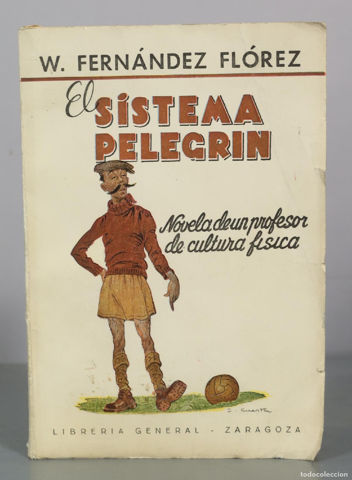 Second hand books: El sistema Pelegr&iacute;n - W. Fern&aacute;ndez Fl&oacute;rez - Librer&iacute;a General