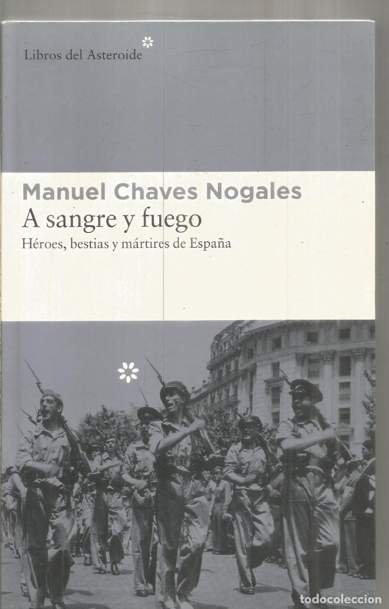 Second hand books: MANUEL CHAVES NOGALES. A SANGRE Y FUEGO. ASTEROIDE.
