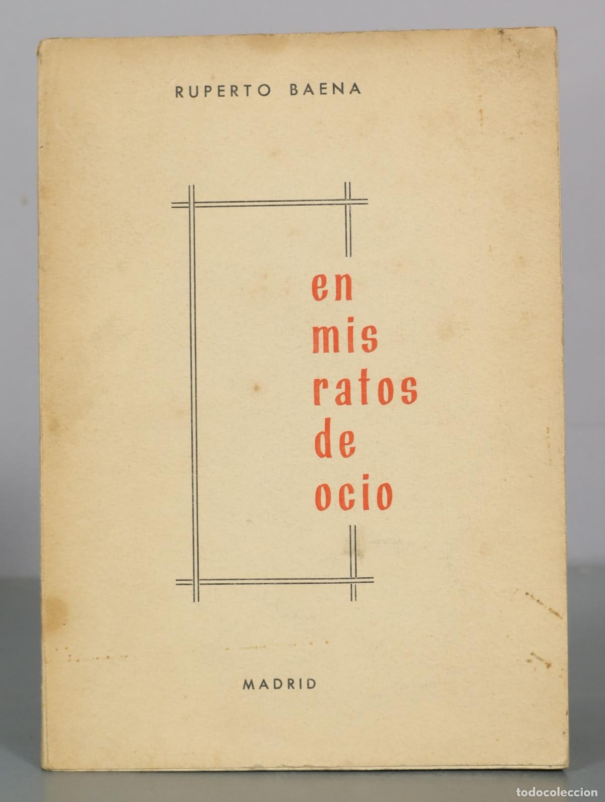 Livres d'occasion: En mis ratos de ocio - Ruperto Baena DEDICADO AUTOGRAFO AUTOR