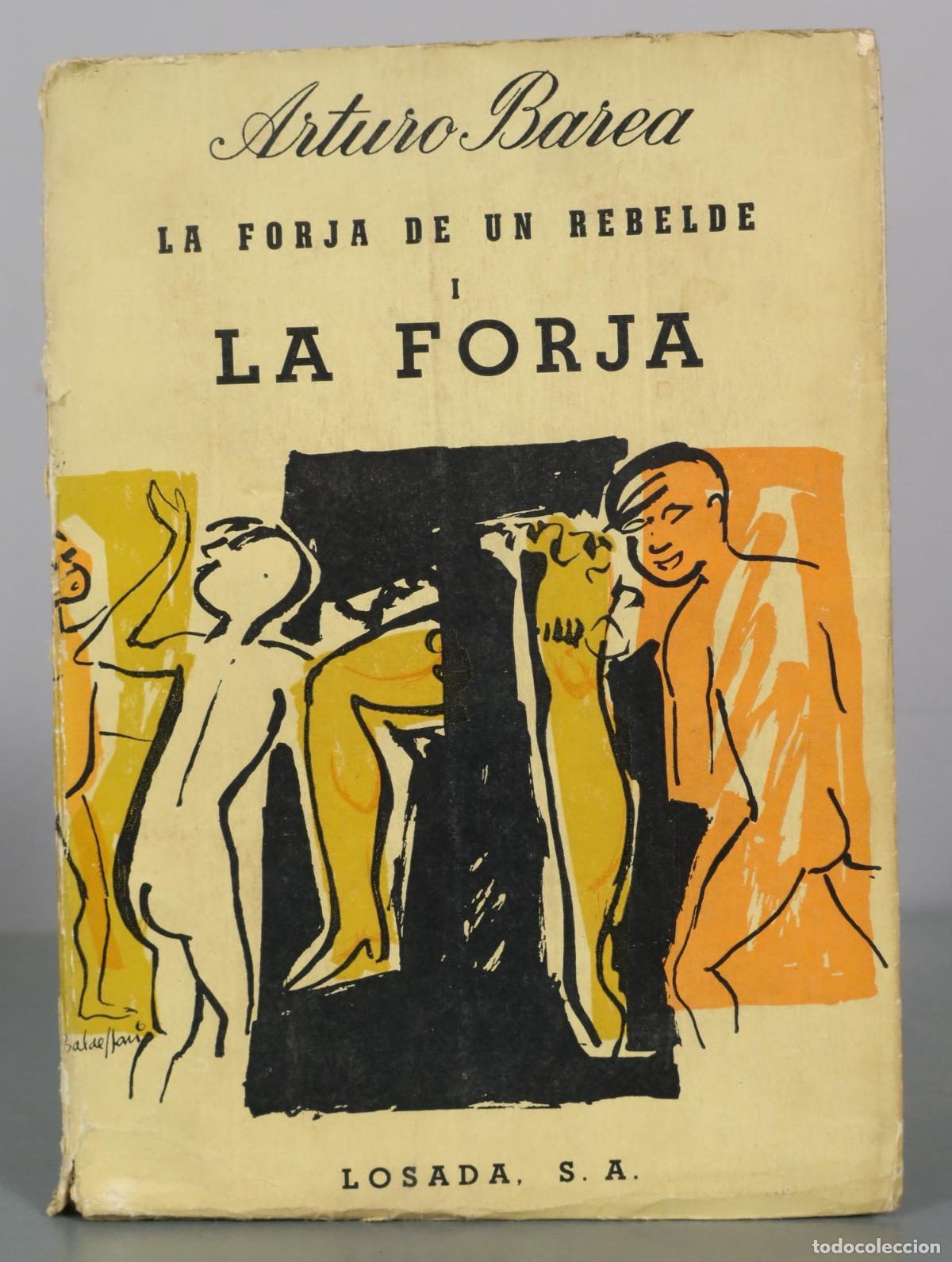 Second hand books: La forja de un rebelde I - La forja - Arturo Barea - Losada