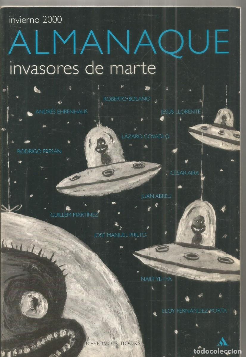 Second hand books: ALMANAQUE INVASORES DE MARTE. ROBERTO BOLA&Ntilde;O Y OTROS. RESERVOIR BOOKS
