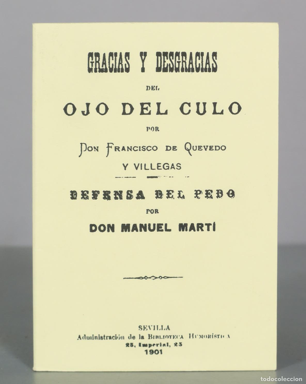 Second hand books: Gracias y desgracias del ojo del culo - Francisco de Quevedo y Villegas - Defensa del pedo FACSIMIL