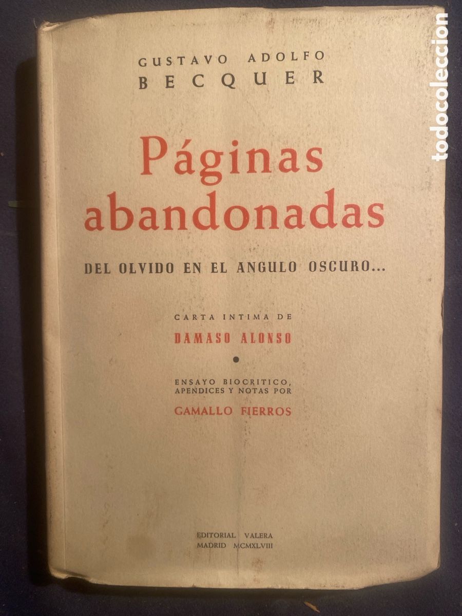 Gebrauchte B&uuml;cher: GUSTAVO ADOLFO B&Eacute;CQUER : -PAGINAS ABANDONADAS DEL OLVIDO EN EL ANGULO OSCURO... - (1948)