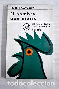 Libros de segunda mano: El hombre que muri&oacute; - D.h. Lawrence - Losada - Biblioteca Clasica y Contemporanea