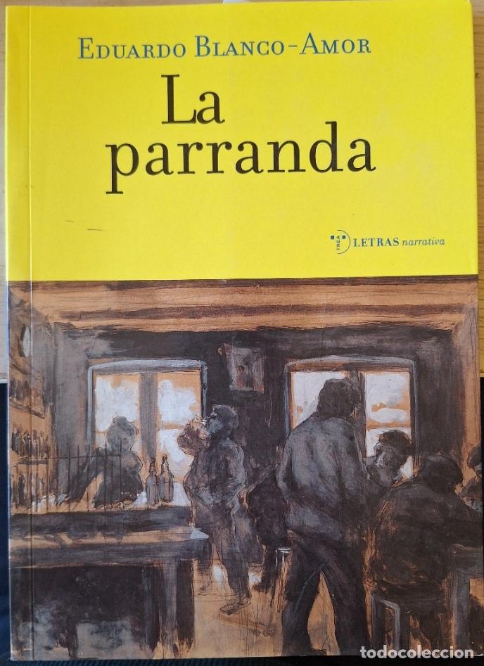 Gebrauchte B&uuml;cher: LA PARRANDA. - BLANCO AMOR, Eduardo.
