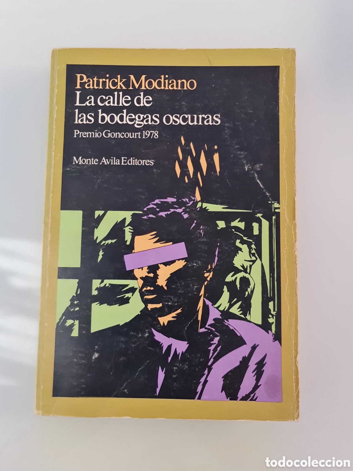 Livres d'occasion: La calle de las bodegas oscuras. Patrick Modiano. Monte &Aacute;vila Editores. 1980