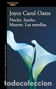 Second hand books: Noche. Sue&ntilde;o. Muerte. Las estrellas - Joyce Carol Oates
