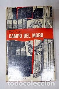 Second hand books: Campo del Moro - Max Aub - Joaqu&iacute;n Mortiz - 1963 - 1&ordf; Edici&oacute;n