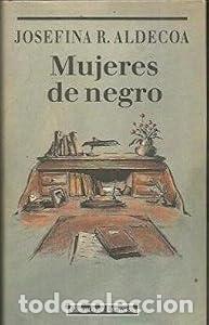 Second hand books: Mujeres de negro - JOSEFINA R. ALDECOA