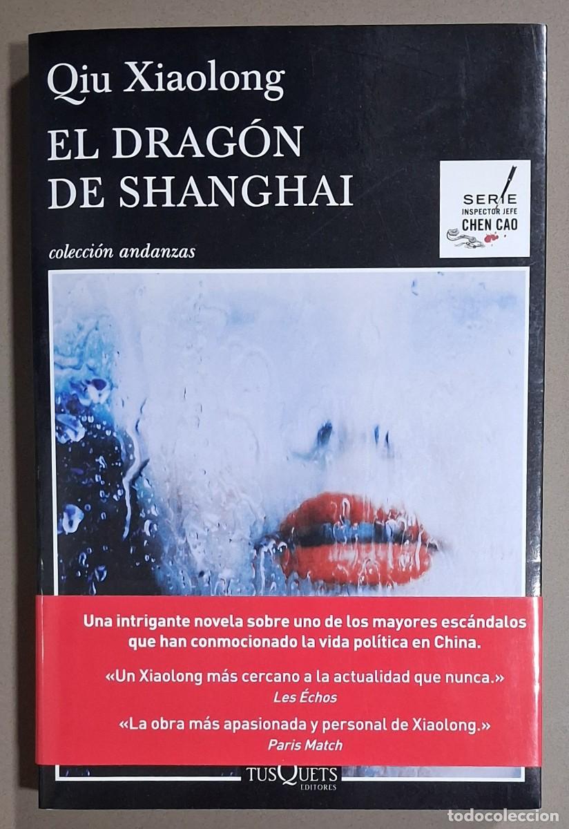 Gebrauchte B&uuml;cher: El drag&oacute;n de Shanghai. Qiu Xiaolong. Tusquets 2016. 1&ordf; edici&oacute;n! Como nuevo!