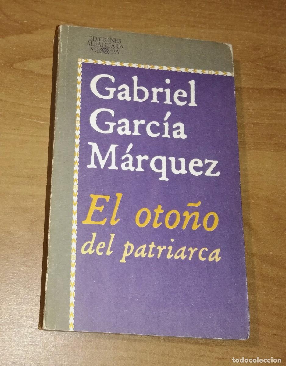 Libros de segunda mano: GABRIEL GARC&Iacute;A M&Aacute;RQUEZ - EL OTO&Ntilde;O DEL PATRIARCA - ALFAGUARA, 1982