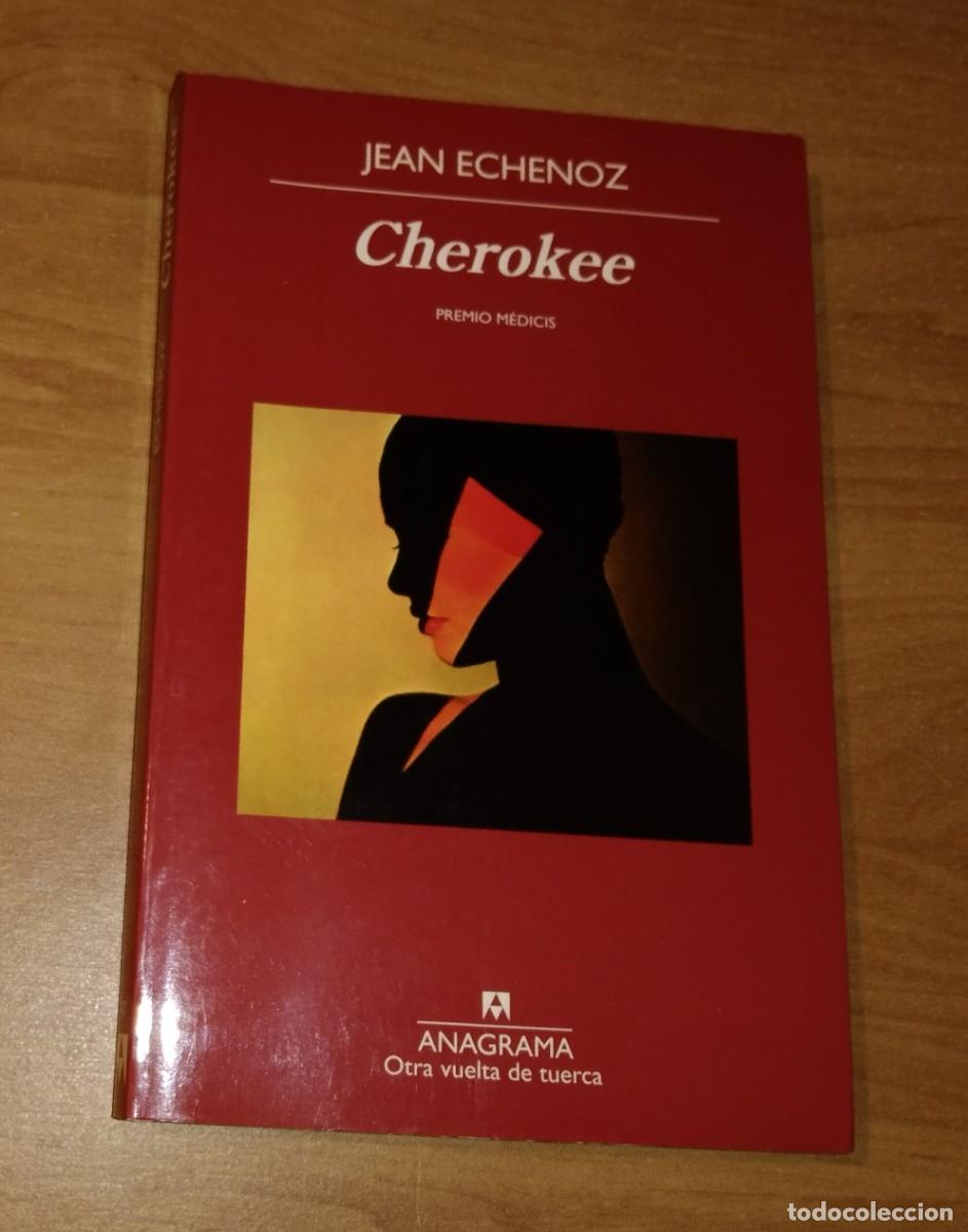 Libros de segunda mano: JEAN ECHENOZ - CHEROKEE - ANAGRAMA, 2014