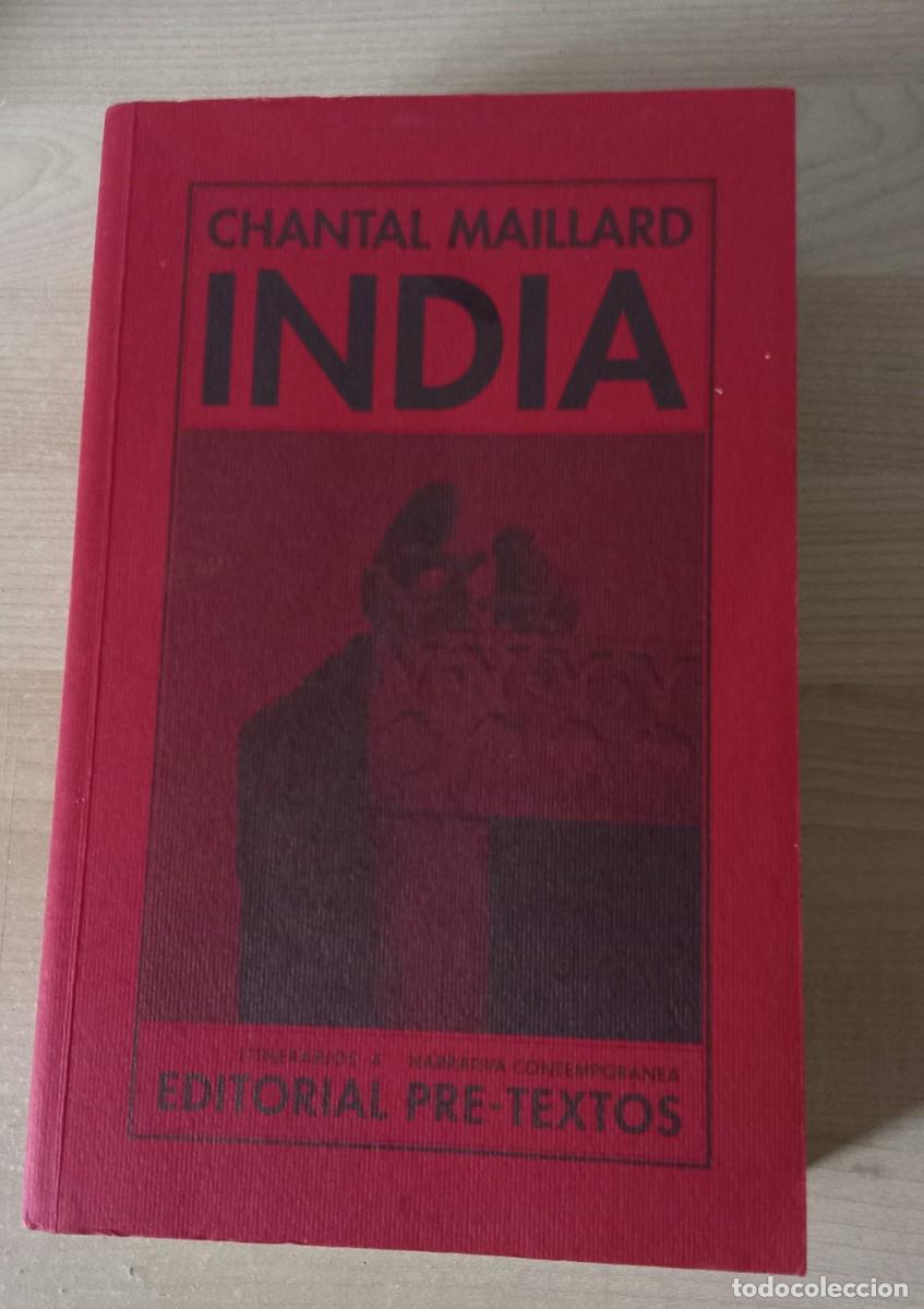 Libri di seconda mano: INDIA. CHANTAL MAILLARD. editorial pre-textos . itinerarios 4 narrativa contemporanea