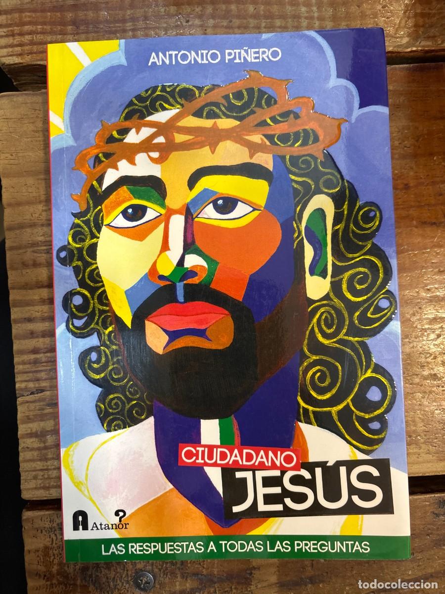 Gebrauchte B&uuml;cher: Ciudadano Jesucristo TRSAAA Pi&ntilde;ero Antonio Idioma: Espa&ntilde;ol Editorial: Atanor Ediciones, 2012 ISBN