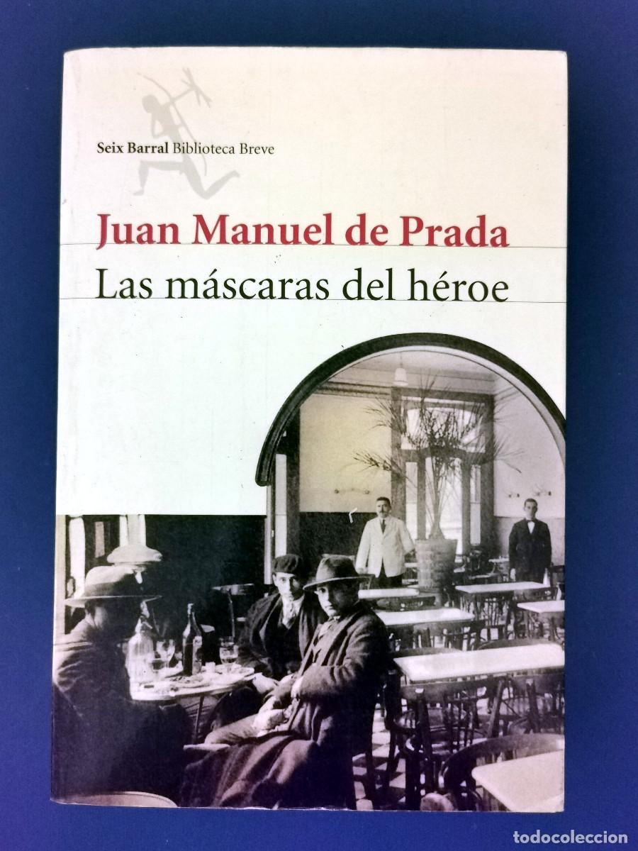 Livros em segunda m&atilde;o: Las m&aacute;scaras del heroe. Manuel de Prada - Seix Barral