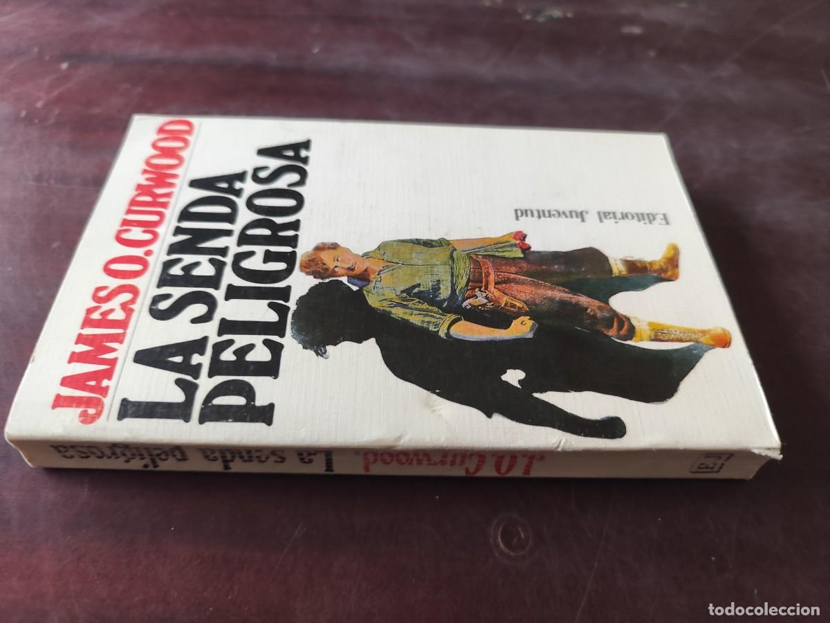 Libri di seconda mano: LA SENDA PELIGROSA / JAMES O.CURWOOD / CJA603GV3 / JUVENTUD