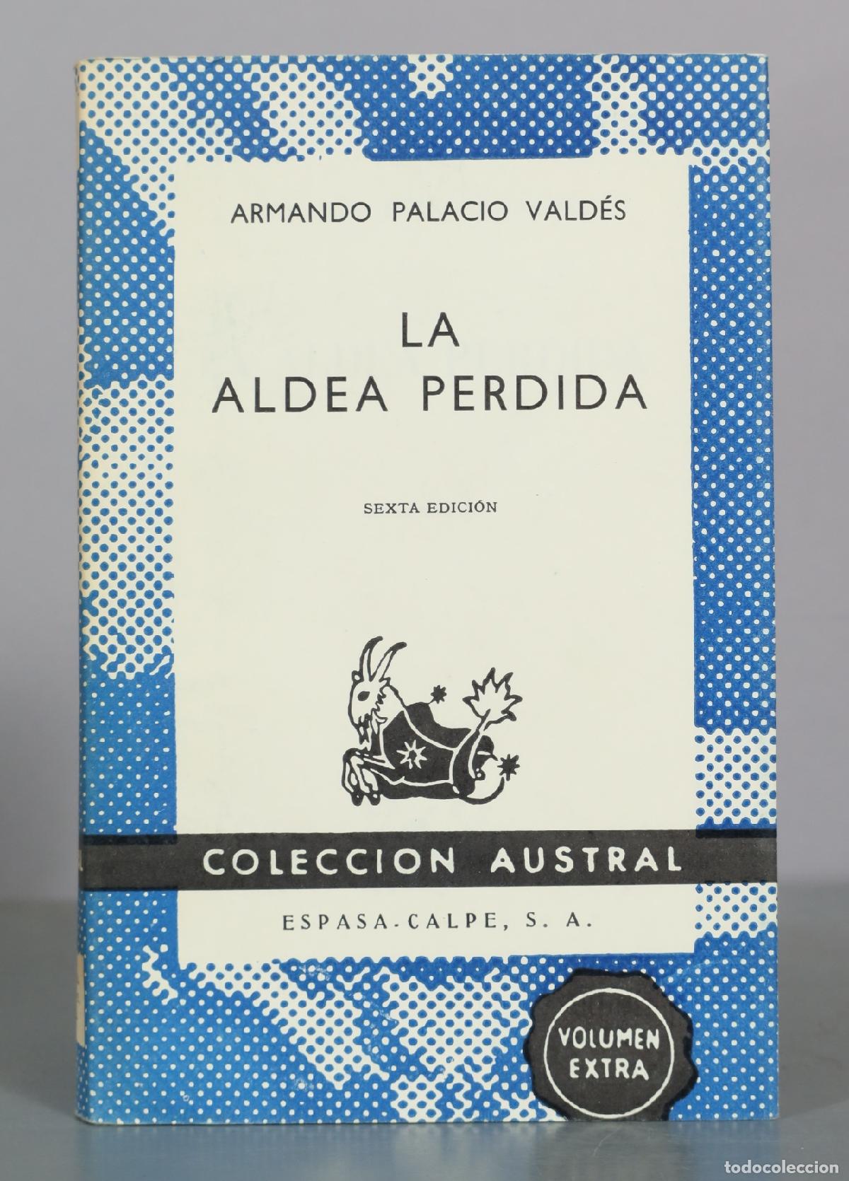 Libri di seconda mano: La Aldea Perdida - Armando Palacio Vald&eacute;s - Sexta Edici&oacute;n - Espasa-Calpe