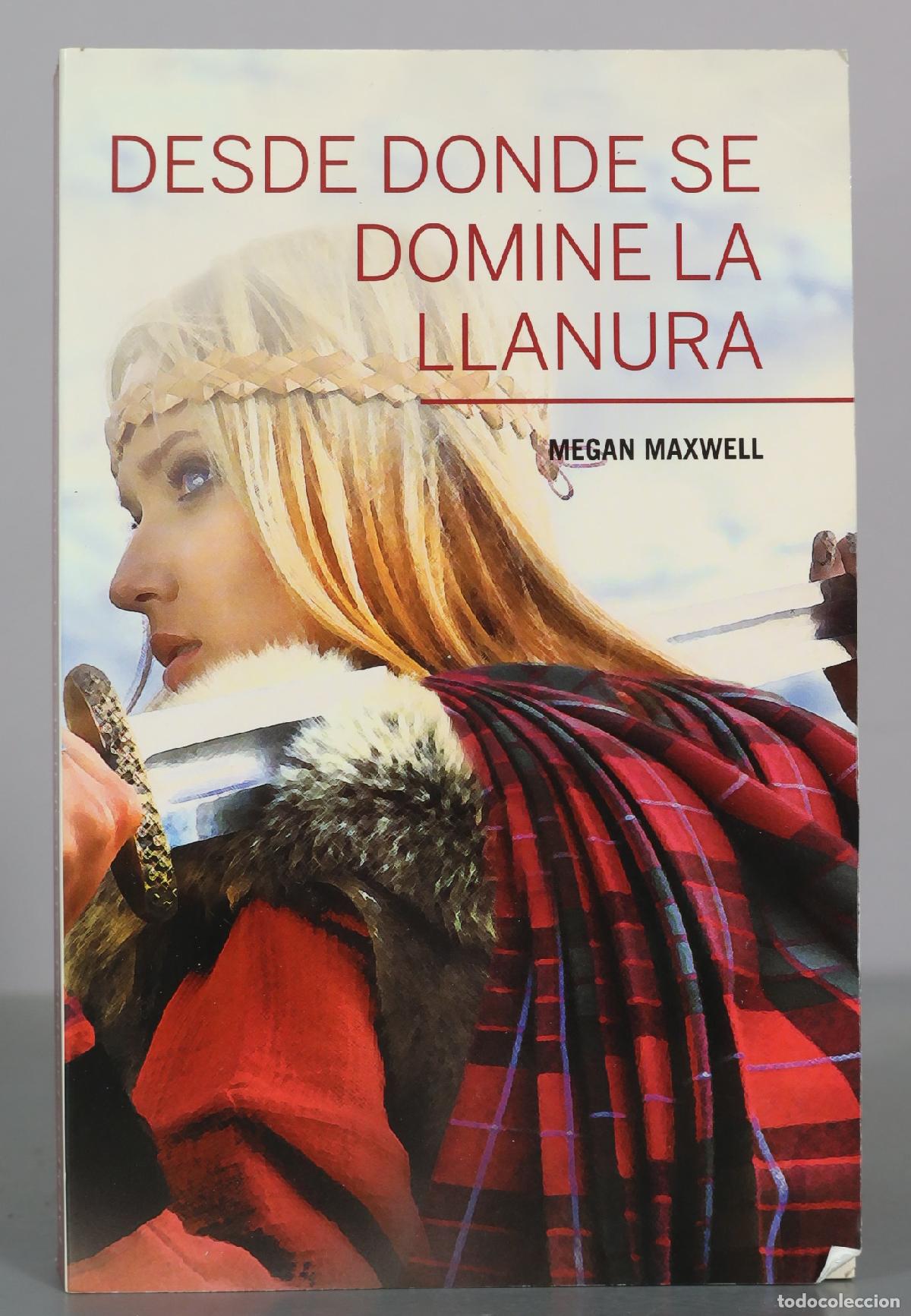 Libri di seconda mano: Desde donde se domine la llanura - Megan Maxwell