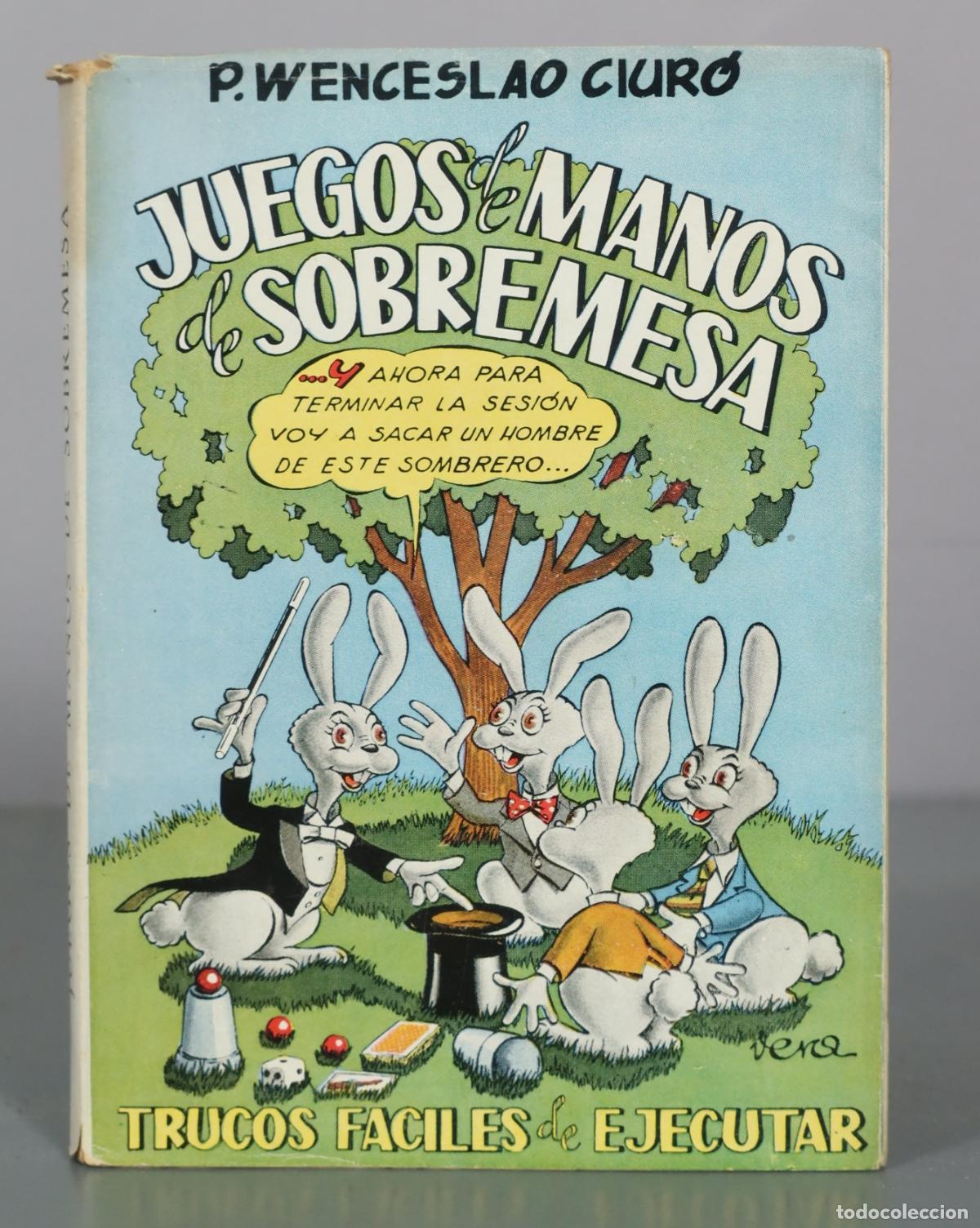 Libri di seconda mano: Juegos de manos de sobremesa - P. Wenceslao Ciur&oacute;