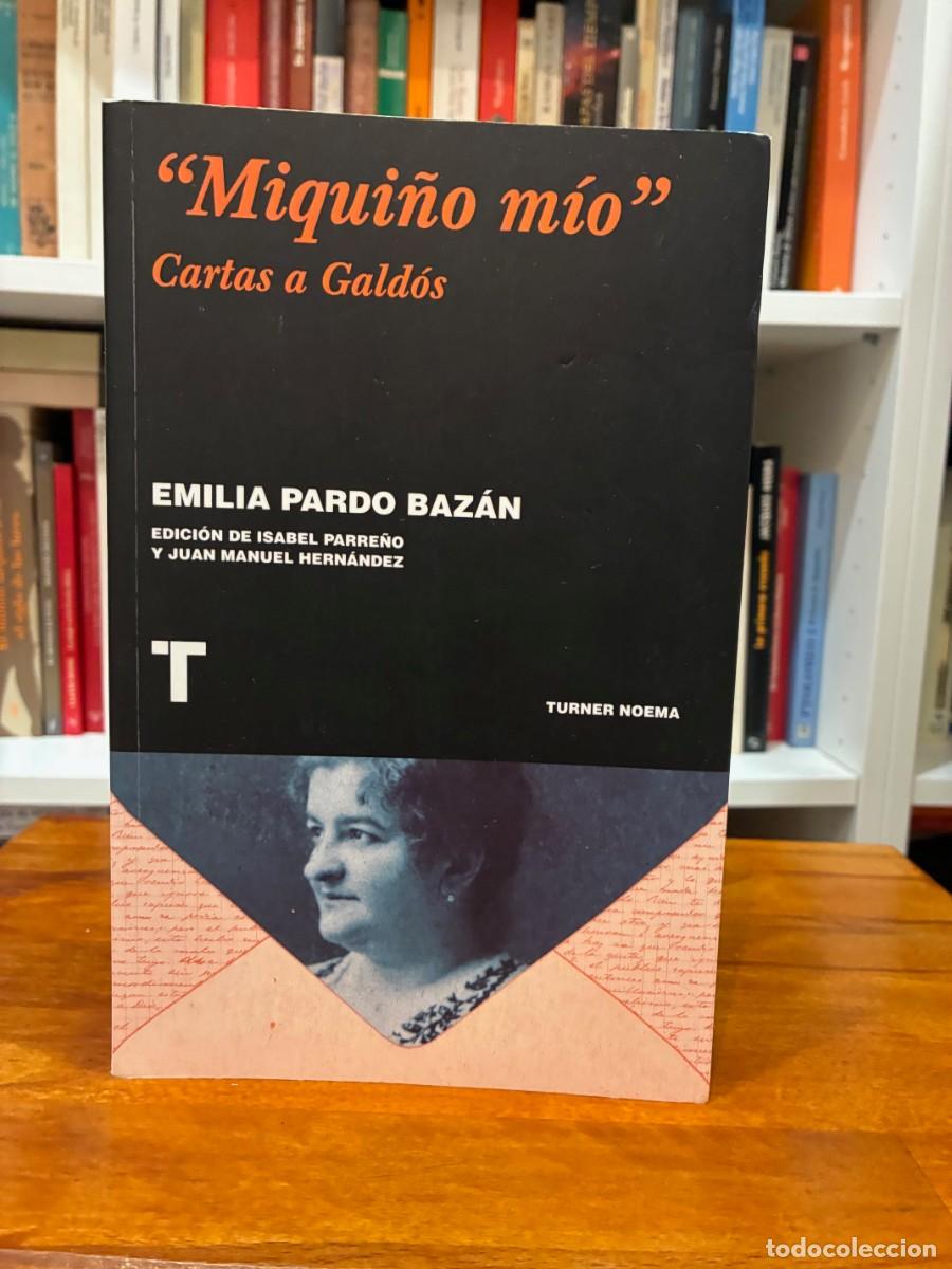 Libros de segunda mano: Miqui&ntilde;o m&iacute;o. Cartas a Gald&oacute;s. Emilia Pardo Baz&aacute;n. Turner Noema.
