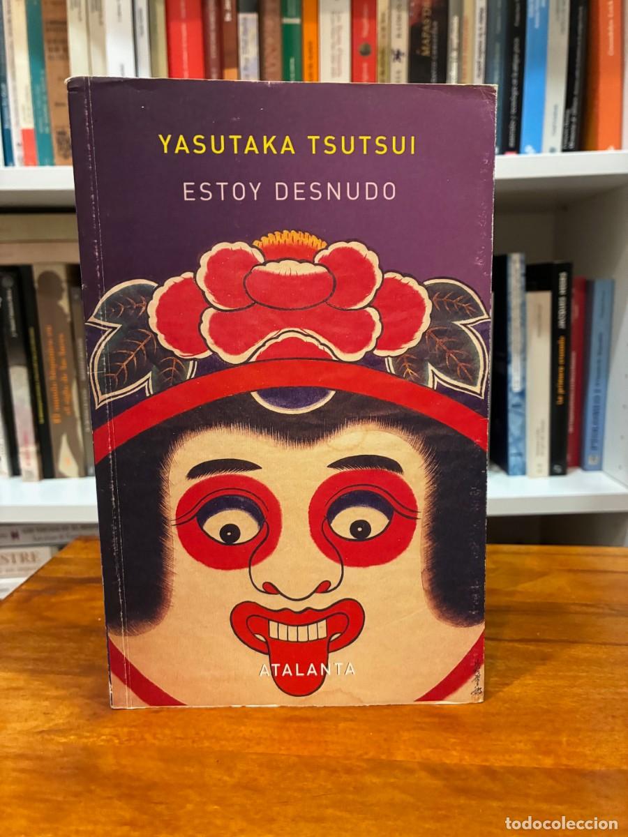 Libros de segunda mano: Estoy desnudo. Yasutaka Tsutsui. Atalanta. Agotado