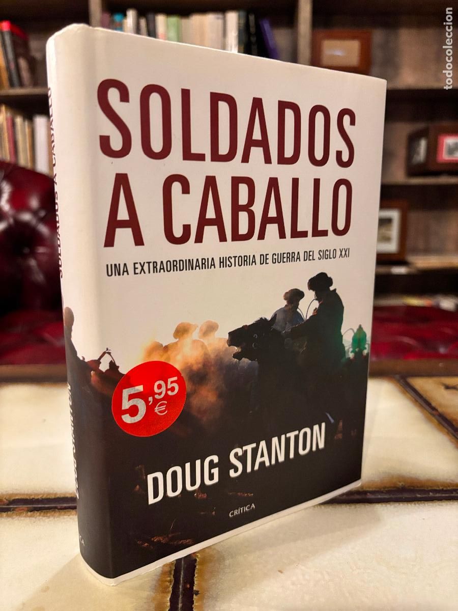 Libros de segunda mano: Soldados a caballo. Doug Stanton. - Foto 1