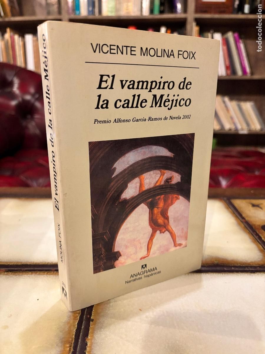 Livres d'occasion: El vampiro de la calle M&eacute;jico. Vicente Molina Foix