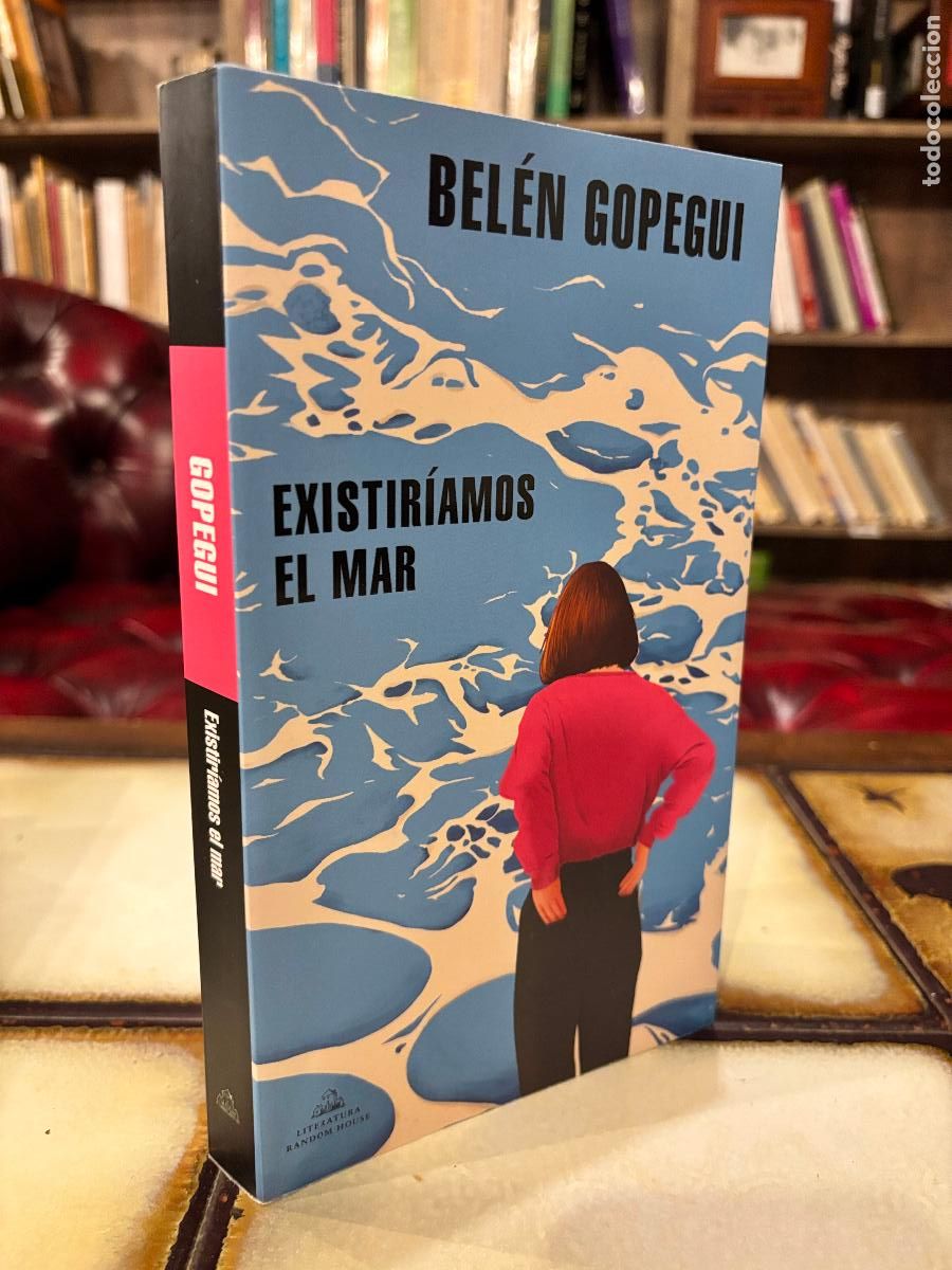 Libros de segunda mano: Existir&iacute;amos el mar. Bel&eacute;n Gopegui - Foto 1