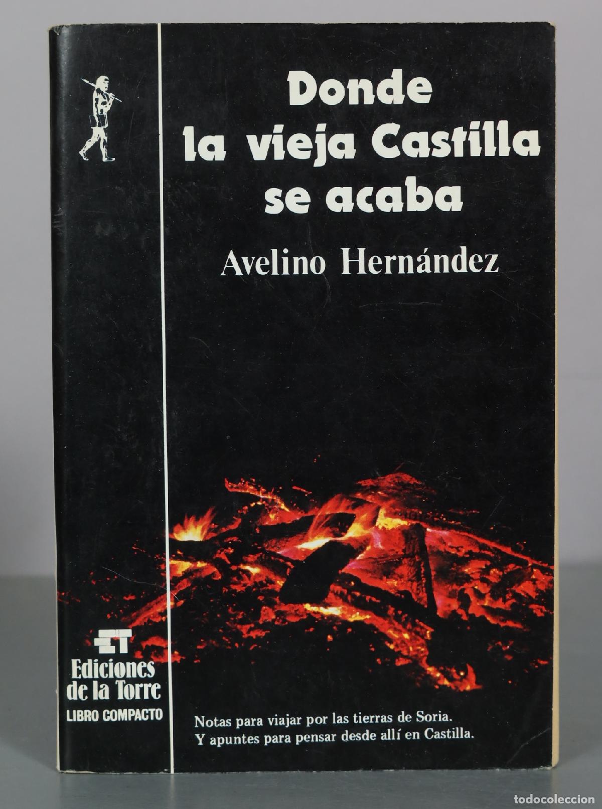 Second hand books: Donde la vieja Castilla se acaba - Avelino Hern&aacute;ndez - Ediciones de la Torre