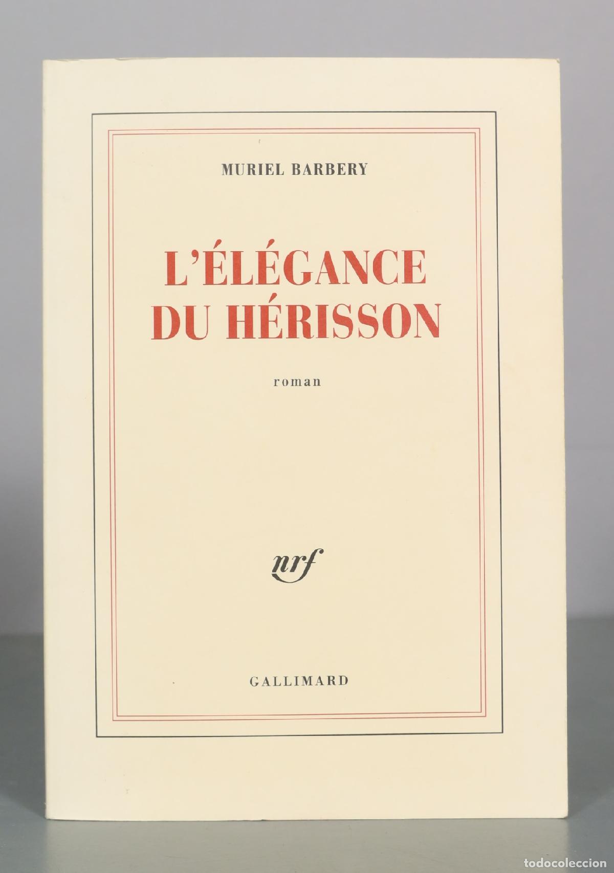 Second hand books: L'&Eacute;l&eacute;gance du h&eacute;risson - Muriel Barbery - Gallimard