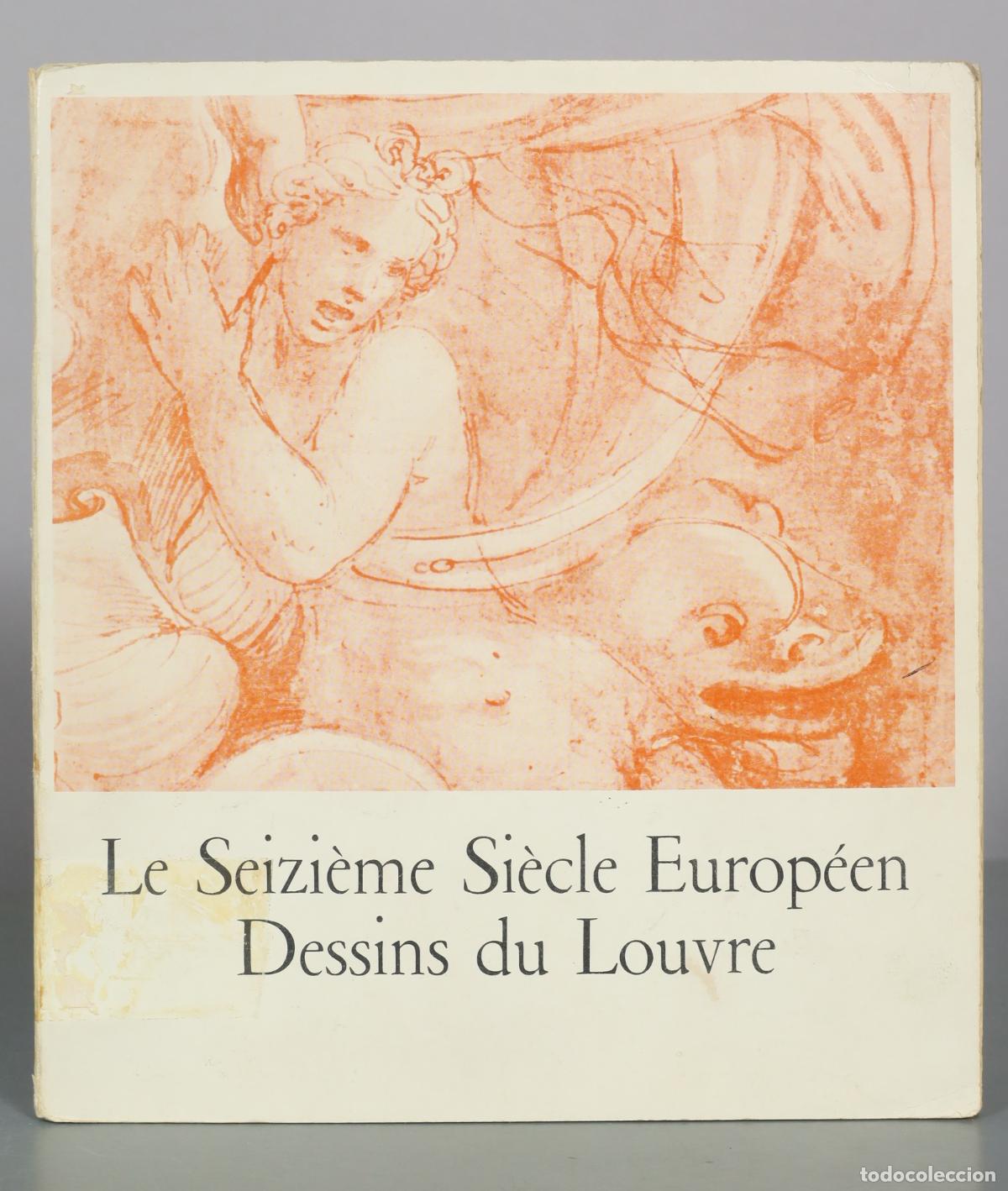 Gebrauchte B&uuml;cher: Le Seizi&egrave;me Si&egrave;cle Europ&eacute;en - Dessins du Louvre