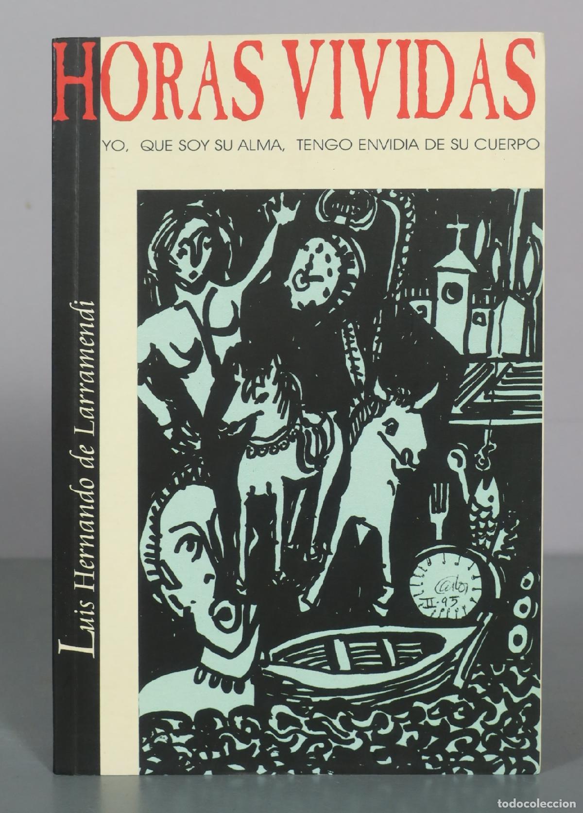Libros de segunda mano: Horas Vividas - Luis Hernando de Larramendi DEDICADO AUTOGRAFO AUTOR