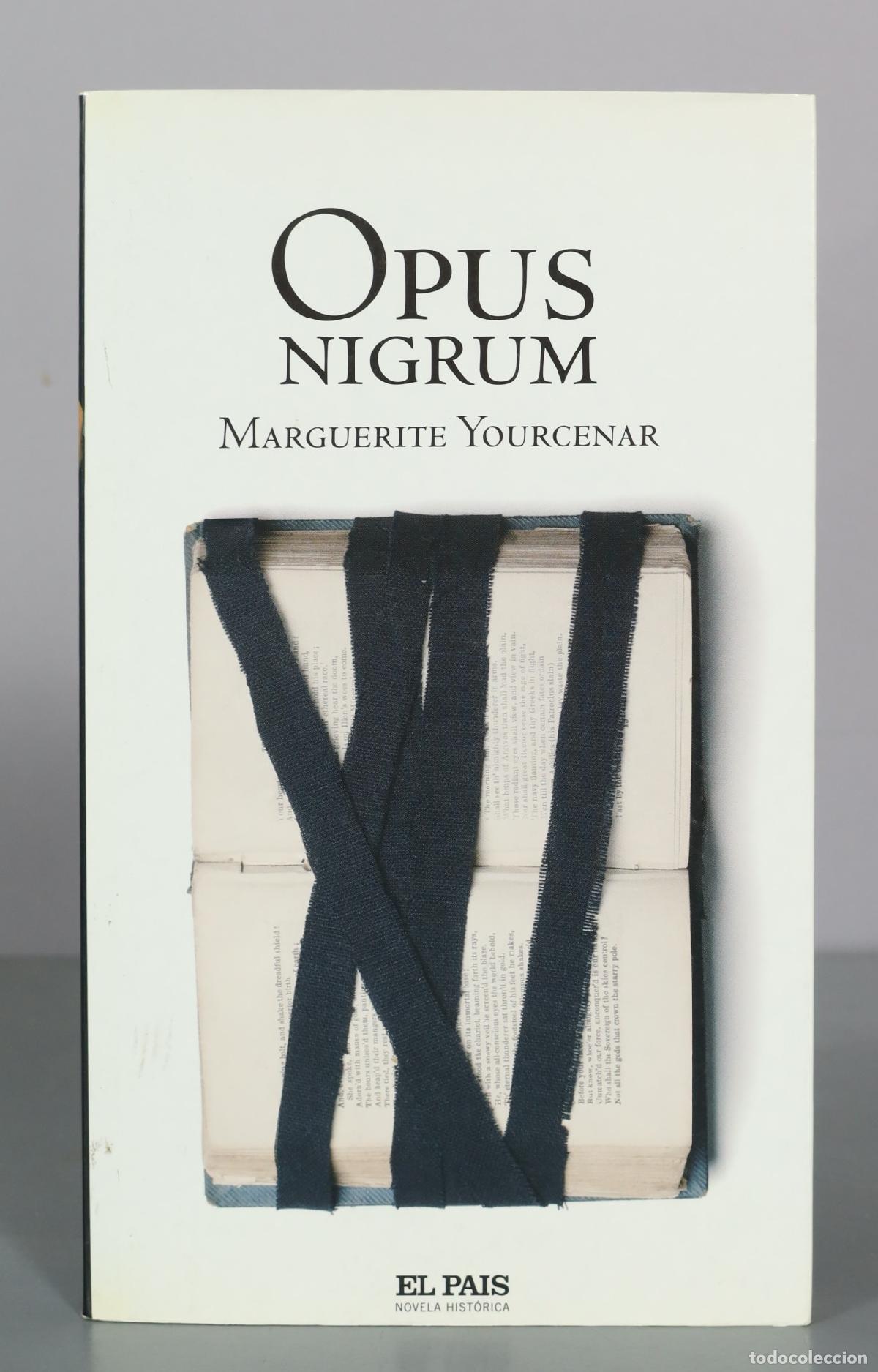 Second hand books: Opus Nigrum - Marguerite Yourcenar - El Pa&iacute;s