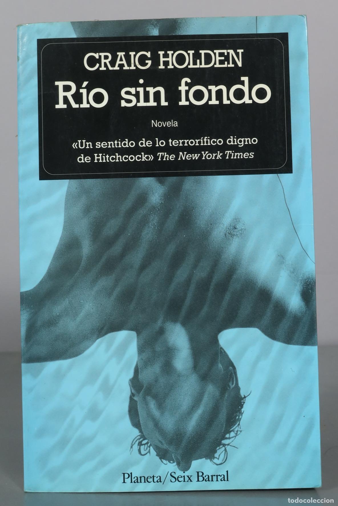 Libros de segunda mano: R&iacute;o sin fondo - Craig Holden - Planeta / Seix Barral