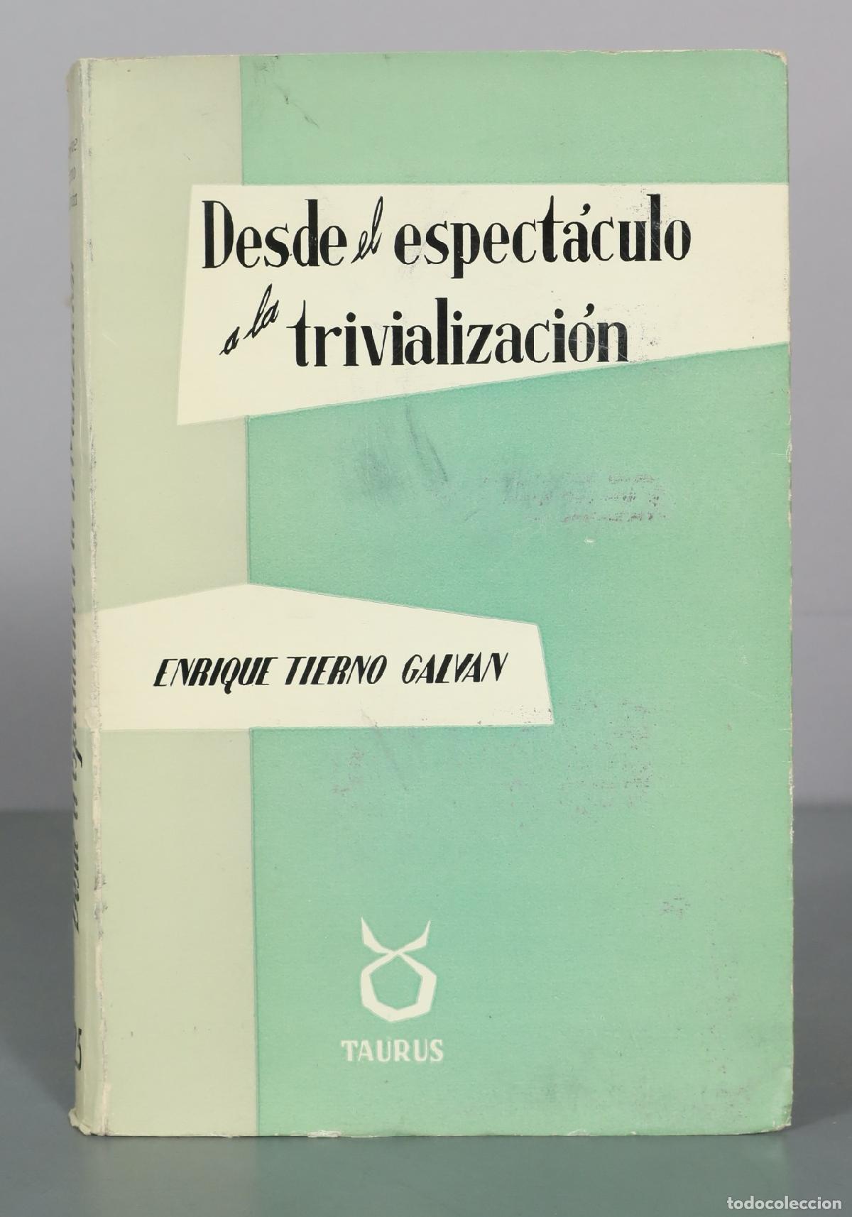 Second hand books: Desde el espect&aacute;culo a la trivializaci&oacute;n - Enrique Tierno Galv&aacute;n - Taurus