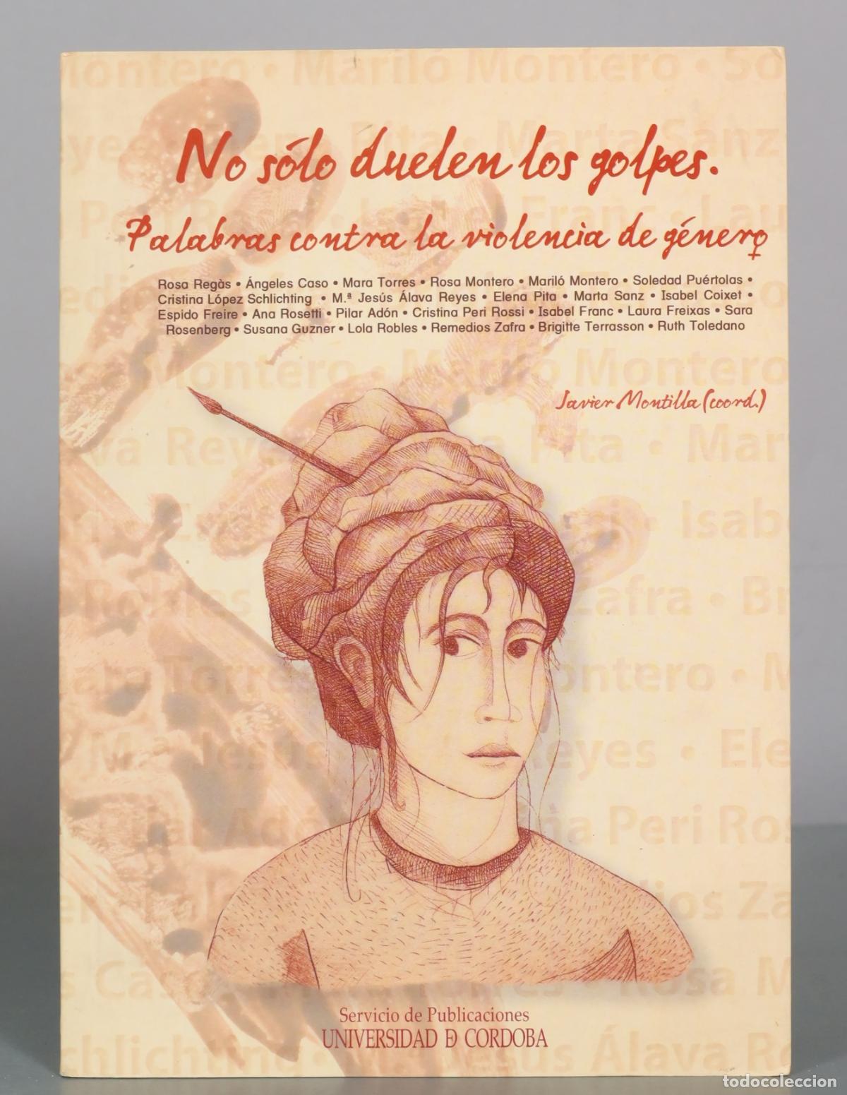 Second hand books: No solo duelen los golpes - Palabras contra la violencia de g&eacute;nero - Javier Montilla coord. -