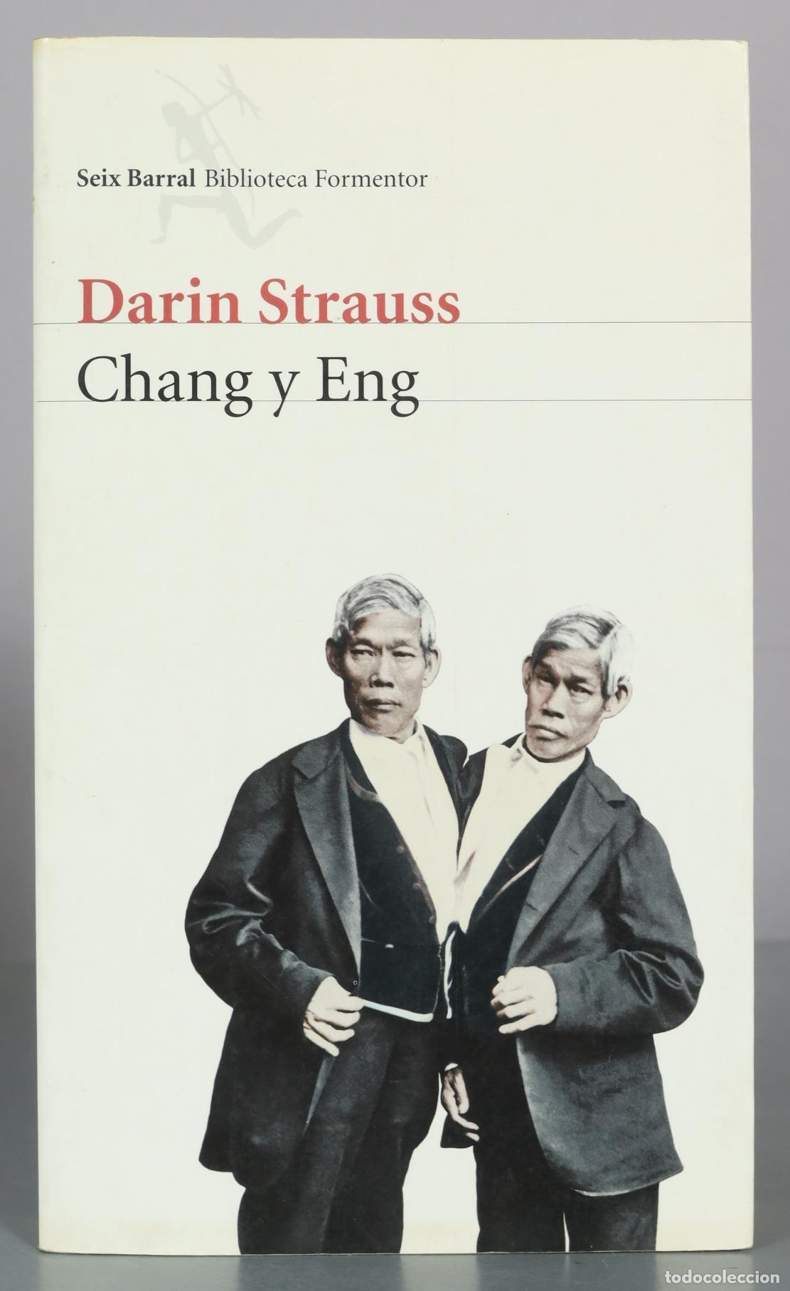 Gebrauchte B&uuml;cher: Chang y Eng - Darin Strauss - Seix Barral