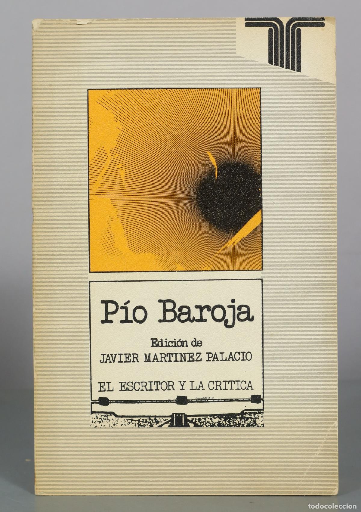 Second hand books: P&iacute;o Baroja - Javier Martinez Palacio - El Escritor y la Critica - Taurus