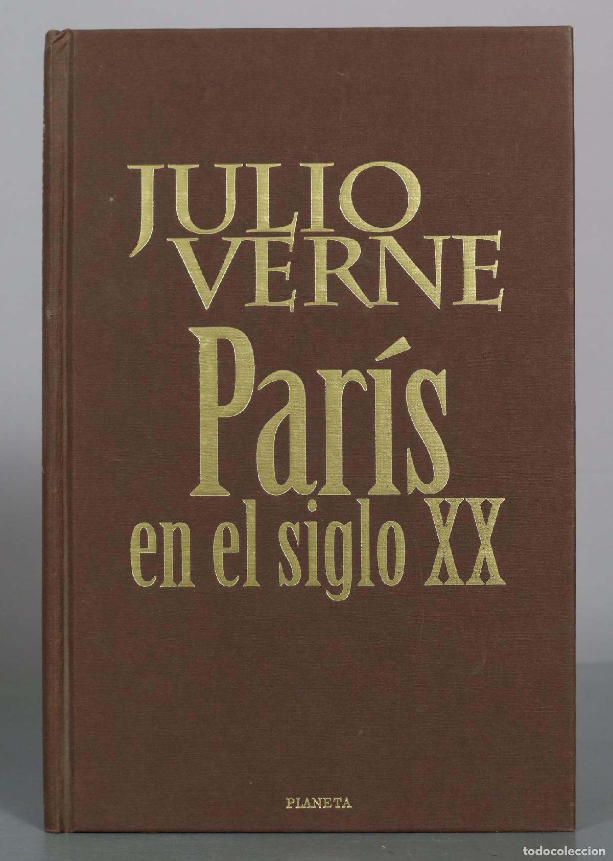 Libros de segunda mano: Par&iacute;s en el siglo XX - Julio Verne - Planeta